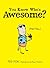 You Know Who's Awesome? by Ted  Fox