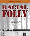 Racial Folly: A Twentieth-Centrury Aboriginal Family (Aboriginal History Monographs)