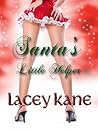 Santa's Little Helper by Lacey Kane