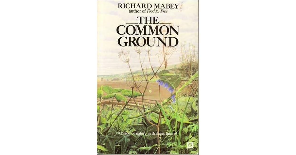 The Common Ground A Place For Nature In Britain S Future