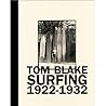 Tom Blake: Surfing 1922-1932, Deluxe Edition