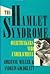 The Hamlet Syndrome by Adrienne Miller
