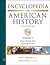 Encyclopedia of American History