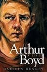 ARTHUR BOYD: A Life