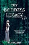 The Goddess Legacy by Aimee Carter
