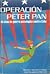 Operación Peter Pan (Un caso de guerra sicológica contra Cuba)  
