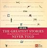 The Greatest Stor...