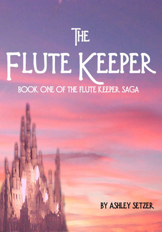 The Flute Keeper (The Flute Keeper Saga, #1)