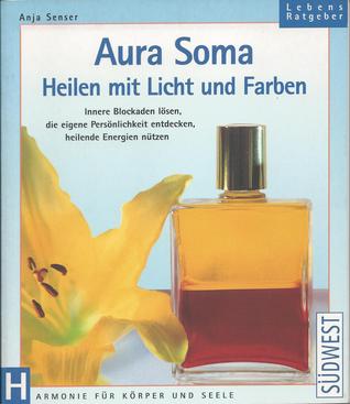 Aura Soma. Heilen mit Licht und Farben (Paperback)