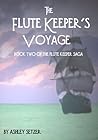 The Flute Keeper's Voyage by Ashley Setzer The Flute Keeper's Voyage by Ashley Setzer