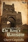 The King's Ransom by Cheryl Carpinello