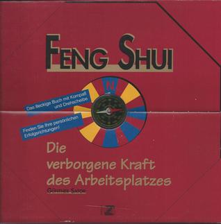 Feng Shui. Die verborgene Kraft des Arbeitsplatzes (Hardcover)