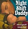 Night Shift Daddy by Eileen Spinelli