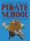 Captain Abdul's Pirate School by Colin McNaughton