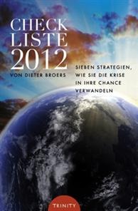 Checkliste 2012. Sieben Strategien, wie Sie die Krise in Ihre Chance verwandeln (Hardcover)