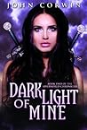 Dark Light of Mine by John Corwin