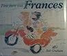 First There Was Frances