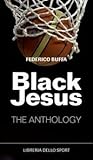 Black Jesus by Federico Buffa Black Jesus by Federico Buffa