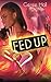 Fed Up