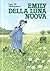 Emily della luna nuova by L.M. Montgomery Emily della luna nuova by L.M. Montgomery