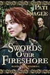 Swords Over Fireshore by Pati Nagle