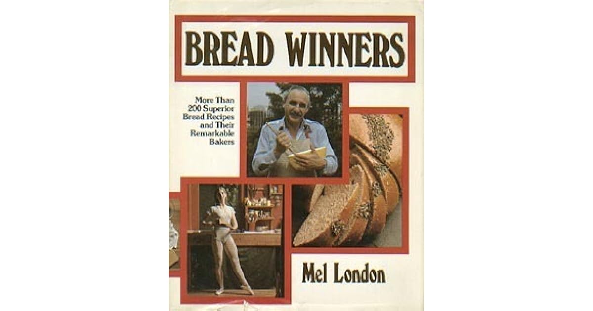 Bread Winners More Than 200 Superior Bread Recipes and Their