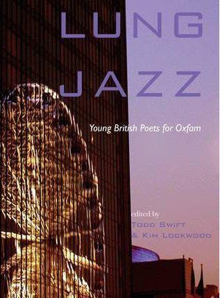 Lung Jazz: Young British Poets for Oxfam
