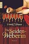 Die Seidenweberin