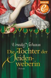Die Tochter der Seidenweberin (Kindle Edition)