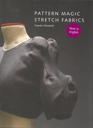 Pattern Magic: Stretch Fabrics (Part of the best-selling Japanese inspired Pattern Magic series)