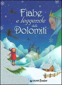 Fiabe e leggende delle Dolomiti