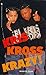 Kris Kross Krazy by Anne M. Raso