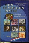 Een tevreden natie: Nederland van 1945 tot nu (Paperback)
