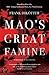 Mao's Great Famine: The His...