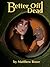 Better Off Dead by Matthew  Rowe