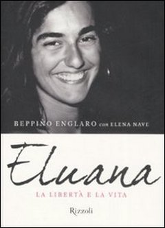 Eluana. La libertà e la vita (Hardcover)