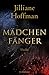 Mädchenfänger by Jilliane Hoffman