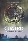 Cuatro cuenta su historia by Veronica Roth