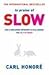 In Praise of Slow: How a Wo...