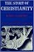 The Story of Christianity: Volume 1: The Early Church to the Reformation (Story of Christianity)