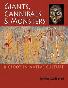 Giants, Cannibals and Monsters: Bigfoot in Native Culture (Paperback)