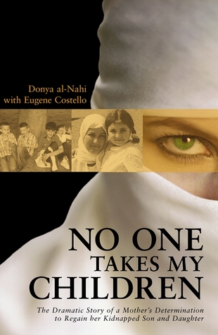 No One Takes My Children: The Dramatic Story of a Mother's Determination to Regain her Kidnapped Son and Daughter (Hardcover)