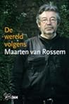 De Wereld Volgens Maarten van Rossem