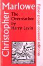 The Overreacher: A Study of Christopher Marlowe