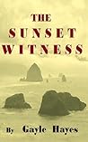 The Sunset Witness by Gayle Hayes