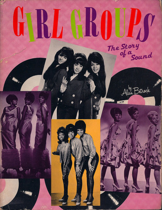 Girl Groups: The Story of a Sound (Paperback)