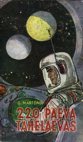 220 päeva tähelaevas (Звездоплаватели, #1)