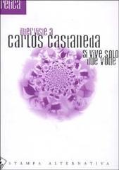 Si vive solo due volte. Interviste a Carlos Castaneda (Paperback)