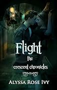 Flight (The Crescent Chronicles, #1)