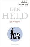 Der Held: Ein Nachruf